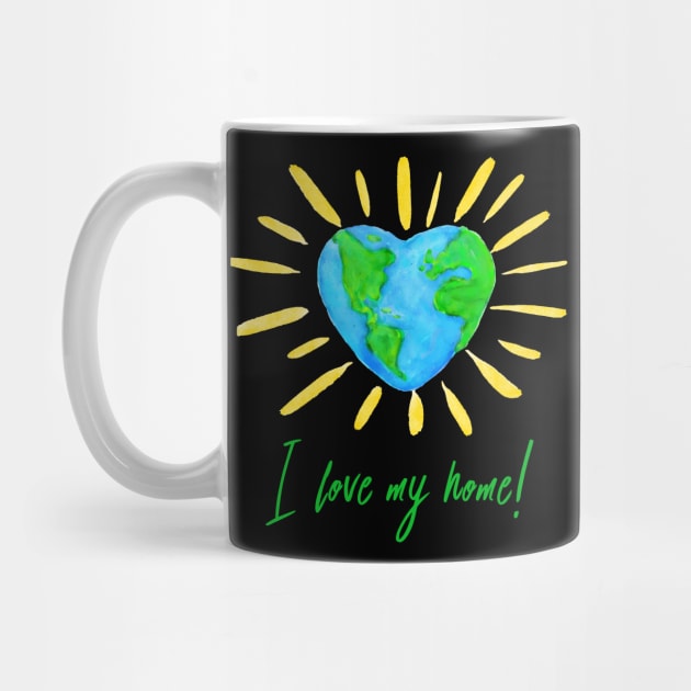 I love my home! Earth Day by creative